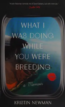 What I Was Doing While You Were Breeding